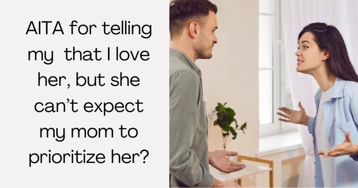 AITA for Telling My Fiancee She Can Not Expect My Mom to Put Her First?AITA for Telling My Fiancee She Can Not Expect My Mom to Put Her First?