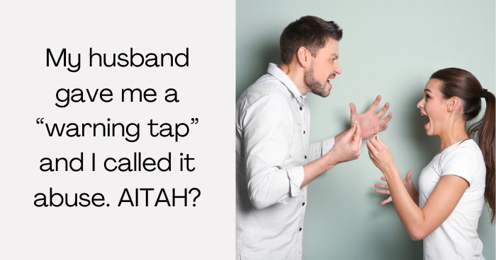 AITA for Calling a Warning Tap from My Husband Abuse?
