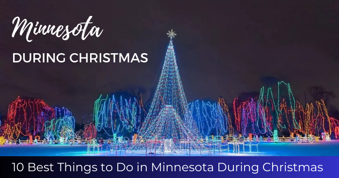 10 Best Things to Do in Minnesota During Christmas