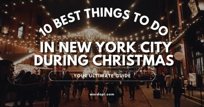 10 Best Things to Do in New York During Christmas