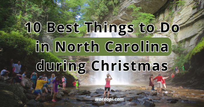 10 Best Things to Do in North Carolina during Christmas