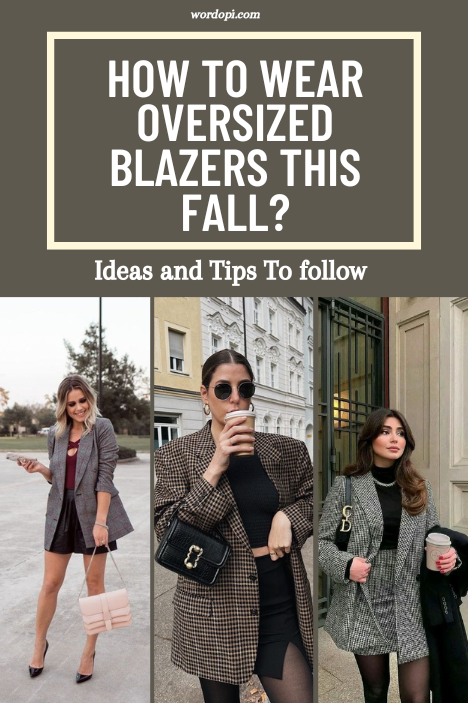 How to Wear Oversized Blazers This Fall?