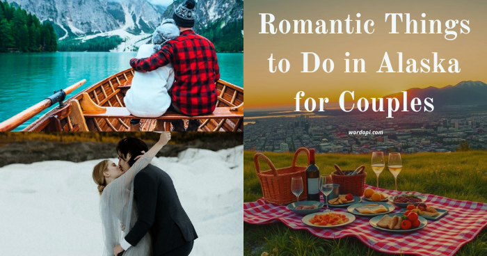 Romantic Things to Do in Alaska for Couples