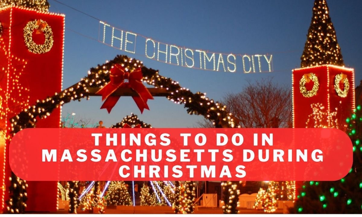 Things to Do in Massachusetts in Christmas