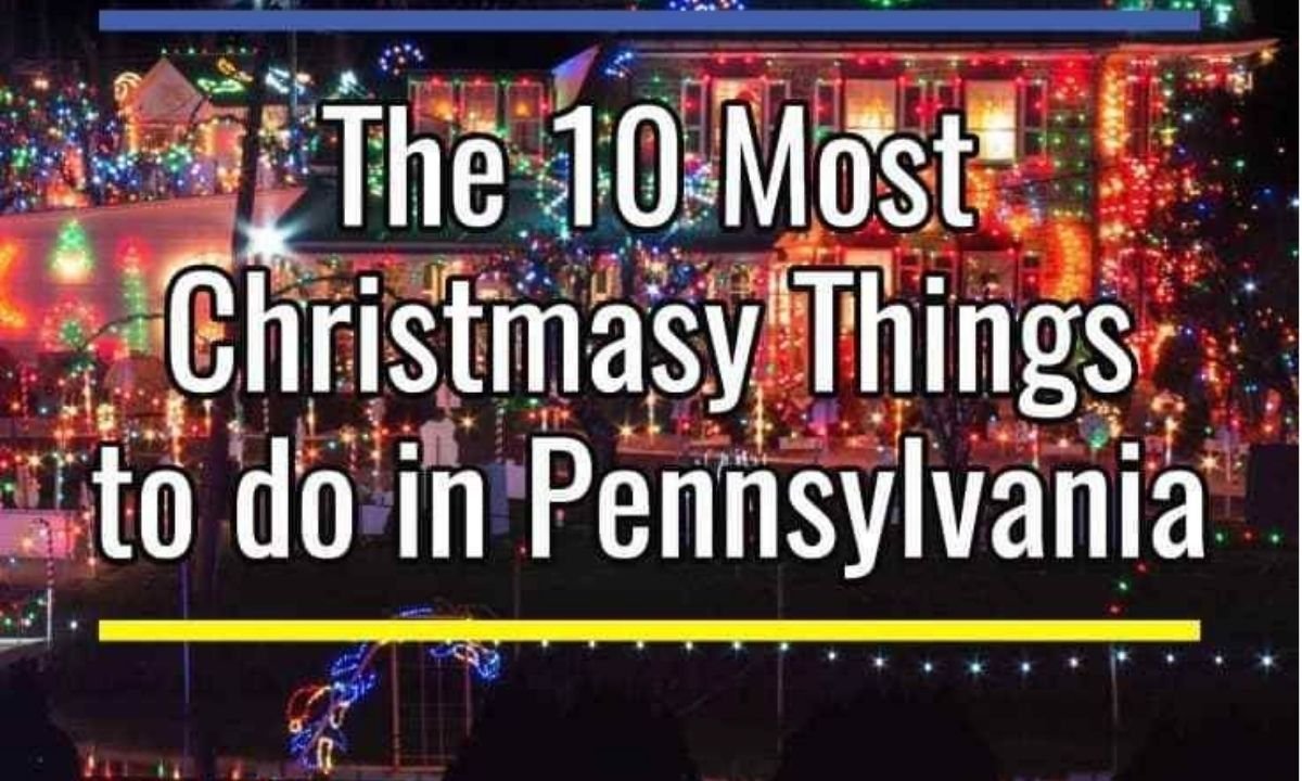 Things to Do in Pennsylvania in Christmas