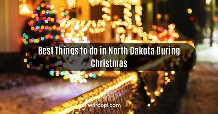 Best Things to do in North Dakota During Christmas